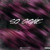 SO GONE (feat. Lul Lok3y) - Single