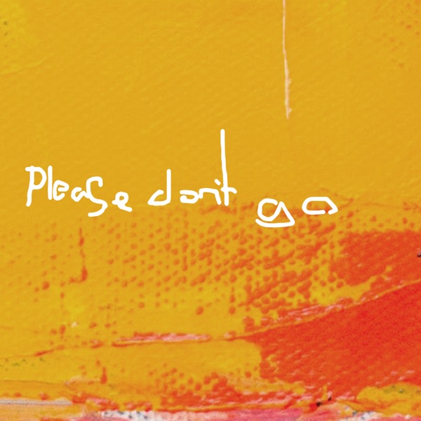 Please Don't Go - Single