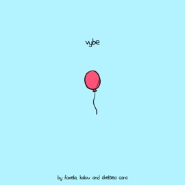 Vybe Foxela, Kalou & Chelsea Cara