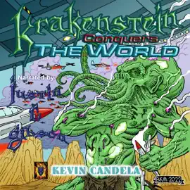 Krakenstein Conquers the World: Krakenstein: The Next Regeneration, Book 3 (Unabridged)