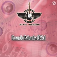 Cuando Calienta El Sol - Single - Music Makers