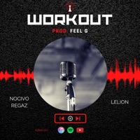 Workout (feat. Lelion) [Feel G Remix] - Single - Nocivo Regaz