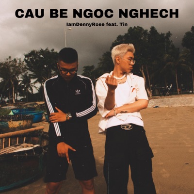 Cậu Bé Ngốc Nghếch (feat. Tin) - Single
