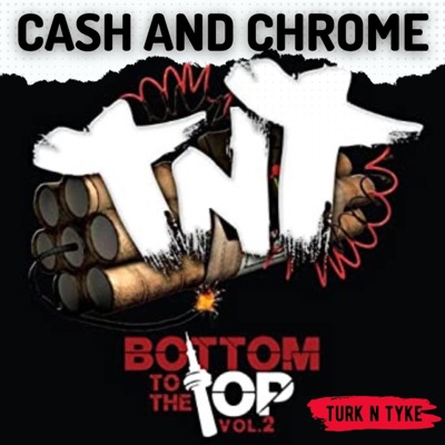 Cash and Chrome (feat. Tyke) - Single