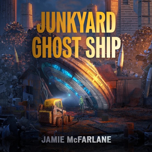 Junkyard Ghost Ship (Unabridged) cover