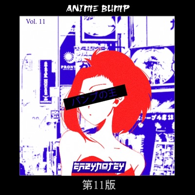 Anime Bump, Vol. 11 (11th Edition) - EP