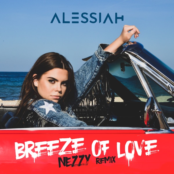 Breeze Of Love (NEZZY Remix) [feat. Nezzy] - Single