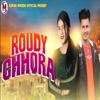 Roudy Chhora - Single