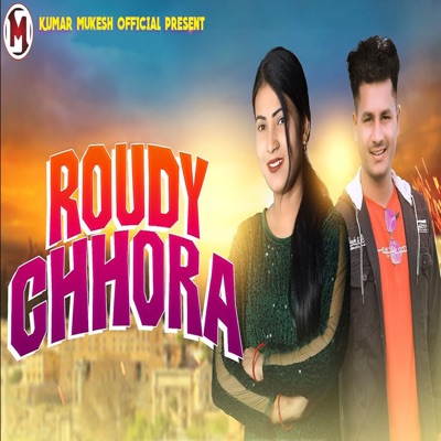 Roudy Chhora - Single