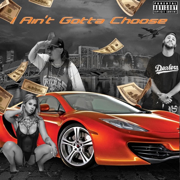 I Ain't Gotta Choose (feat. Bamboozle & Ayy Walker)