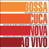 Bossacucanova ao Vivo (Uma Celebração aos 50 Anos da Bossa Nova)
