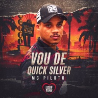 Vou de Quick Silver - Single - MC PILOTO
