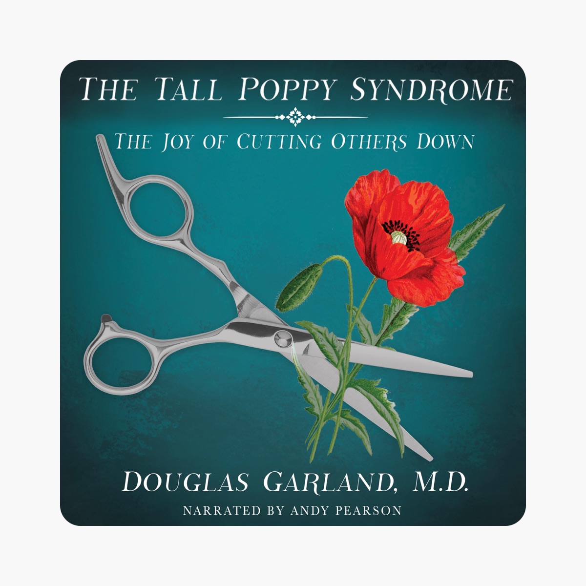 The Tall Poppy Syndrome: The Joy of Cutting Others Down
