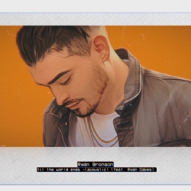 Til' the World Ends (feat. Ryan Oakes) [Acoustic] Ryan Bronson