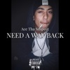 Need a Way Back - Single