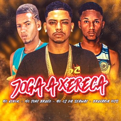 Joga a Xereca (feat. Bruxaria HITs) - Single