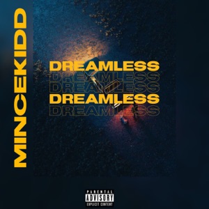 DREAMLESS (feat. MINCEKIDD)