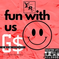 Fun With Us (feat. Steady Rockwell) - Single - Grimace Santana