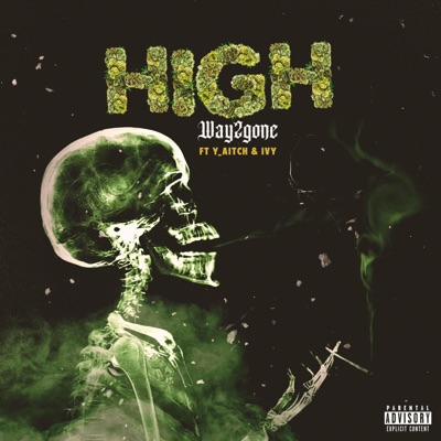 HIGH (feat. Y_aitch, Ivy & DJ Bill-E Bob) - Single