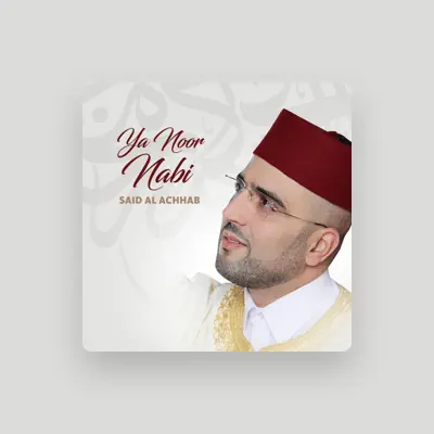 Listen to Said Al Achhab, watch music videos, read bio, see tour dates & more!