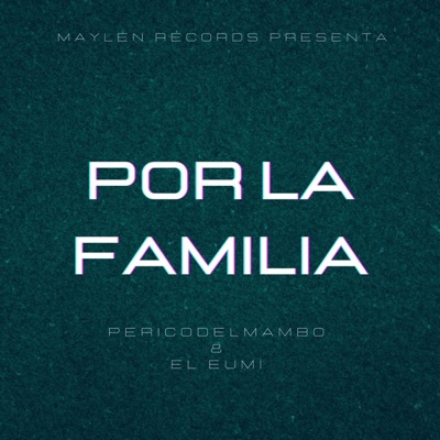 Por La Familia (feat. El Eumi) - Single