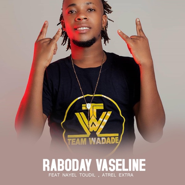 Raboday Vaseline (feat. Nayel Toudil & Astrel Extra)