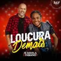 LOUCURA DEMAIS — ZE DAVELA E FABIANO