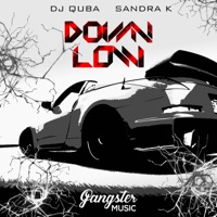 Down Low - Single - Dj Quba & Sandra K