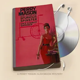 The Case of the Spurious Spinster: Perry Mason Series, Book 64 (Unabridged)