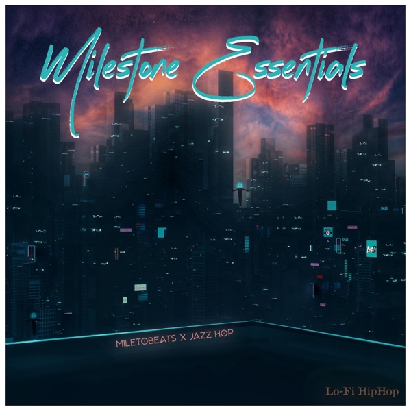 Milestone Essentials (feat. Jazz Hop) - EP