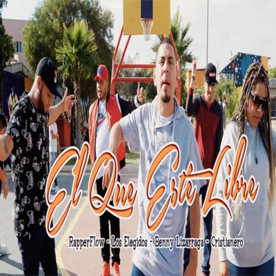 El Que Este Libre (feat. Benny Lizarraga, Cristianero & Los Elegidos) - Single
