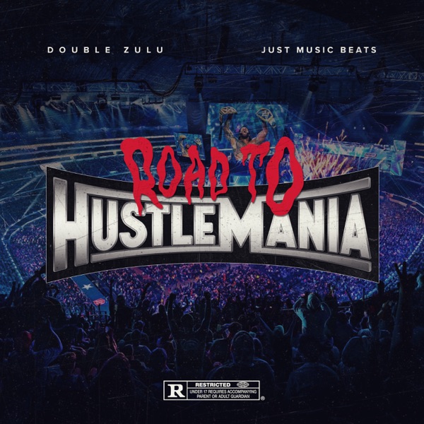 ROAD TO HUSTLEMANIA - Single