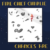 Fire Chief Charlie - Let's Be Happy