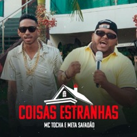 Coisas Estranhas - Single - Mc Tocha & Meta Safadão
