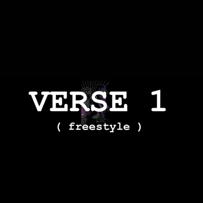 VERSE 1 (freestyle) - Single