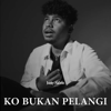 Ko Bukan Pelangi - Justy Aldrin