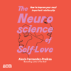 The Neuroscience of Self-Love - Alexis Fernandez-Preiksa