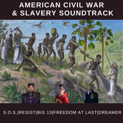 American Civil War & Slavery (Soundtrack) - EP