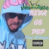 Neva Go Pop (feat. Al Unique) - Single - John-E-Raps