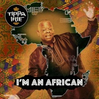 I'm an African - Tippa Irie
