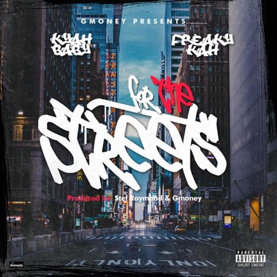 For the Streets (feat. Freaky Kah & DJ G Money) - Single