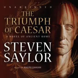 The Triumph of Caesar: A Novel of Ancient Rome (The Roma Sub Rosa Series)