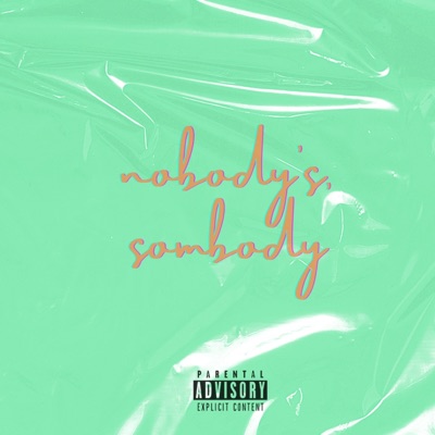 Nobody's Somebody (feat. g3) - Single