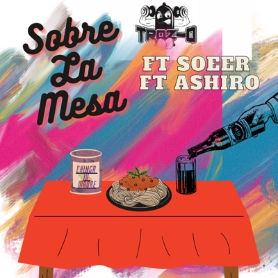 Sobre la Mesa (feat. Soeer & Ashiro) - Single