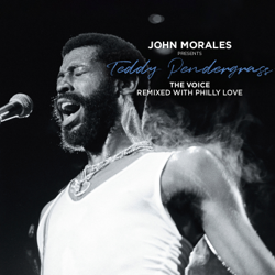 John Morales Presents Teddy Pendergrass: The Voice - Remixed With Philly Love - John Morales &amp; Teddy Pendergrass Cover Art