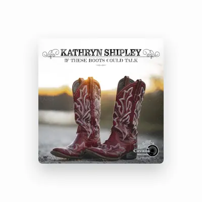 Listen to Kathryn Shipley, watch music videos, read bio, see tour dates & more!