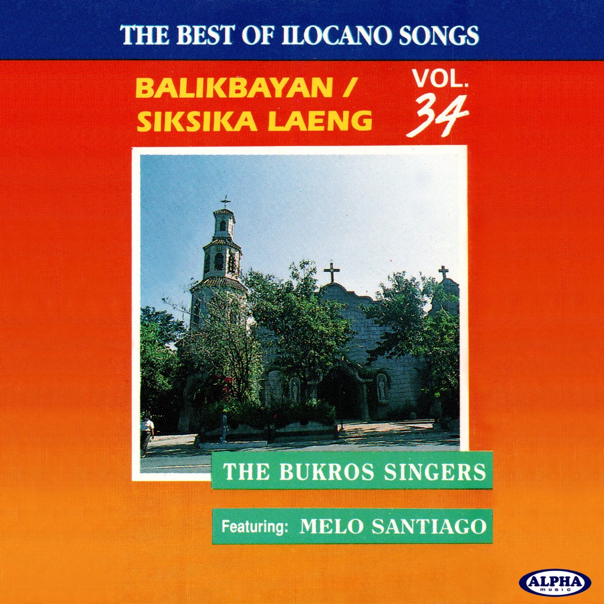 ‎The Best of Ilocano Songs, Vol. 34 (Balikbayan / Siksika Laeng) by ...