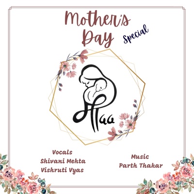 Maa  Mothers Day Special (feat. Shivani Mehta & Vishruti Vyas) - Single
