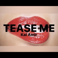 Tease Me - Single - Kai Amir