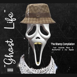 Ghost Life (feat. Eastside Mass, AceDaPilot & Joe Ayinde) The Stamp Compilation